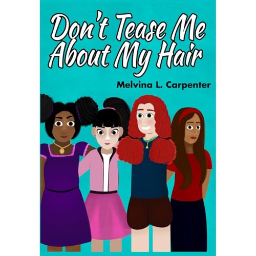 "Don't Tease Me About My Hair!" Audiolibro Por Melvina Carpenter arte de portada