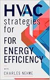 Hidden HVAC Strategies for Energy Efficiency:...