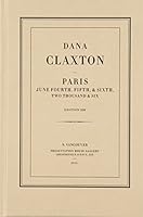 Dana Claxton - PARIS June Fourth, Fifth, & Sixth, Two Thousand & Six 0920293921 Book Cover