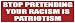 Bumper Sticker for Cars, Trucks - Stop Pretending Your Racism Is Patriotism - Professional Vinyl Decal | Made in USA - 3" X 10"