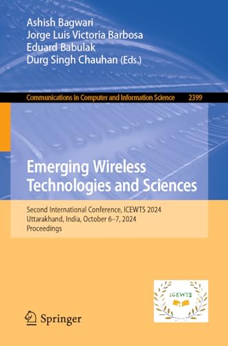 Emerging Wireless Technologies and Sciences: Second International Conference, ICEWTS 2024, Uttarakhand, India, October 6–7, 2024, Proceedings