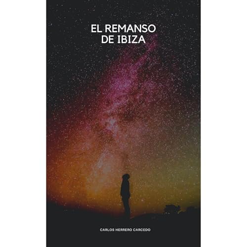 El remanso de Ibiza Audiolibro Por CARLOS HERRERO CARCEDO arte de portada