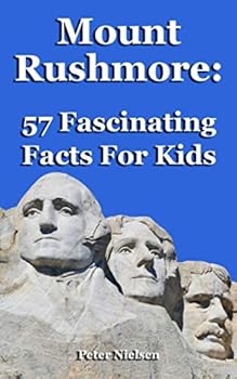 Paperback Mount Rushmore: 57 Fascinating Facts For Kids Book