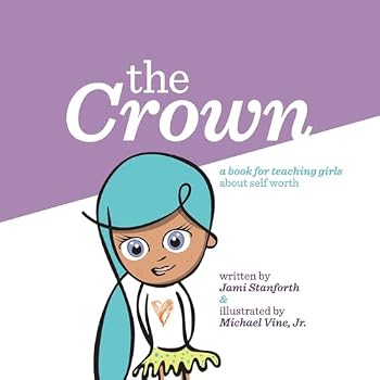 Paperback The Crown: A book for teaching girls about self worth Book