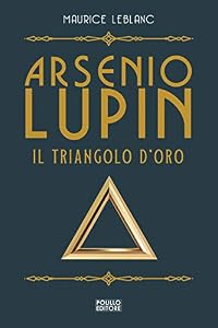Vedi scheda su Amazon Arsenio Lupin. Il triangolo d'oro (Vol. 2)