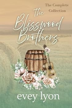 The Blisswood Brothers: The Complete Collection: Special Edition