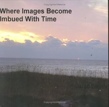Perfect Paperback Where Images Become Imbued With Time Book