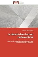Le Da(c)Puta(c) Dans L'Action Parlementaire 6131593639 Book Cover