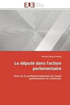 Paperback Le Député Dans l'Action Parlementaire [French] Book