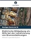 Elektrische Bildgebung als Hilfe bei der Lokalisierung von Brunnenbohrungen: Fallstudien zu geklüfteten Aquiferen