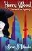 Henry Wood Detective Agency (Henry Wood Detective series Book 1)
