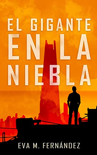 El Gigante en la Niebla - Novela de ciencia ficción y distopía adictiva de suspense y acción: (Distopía Clásica: Thriller psicológico con una profunda crítica social y personajes moralmente grises)