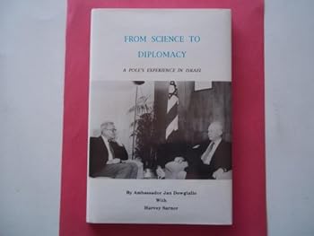 From Science to Diplomacy: A Pole's Experience in Israel