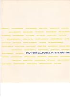 Southern California Artists, 1940 1980: July 24 September 13, 1981: Martha Alf... [Et Al.]: An Exhibition 0940872013 Book Cover