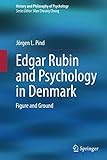  Edgar Rubin and Psychology in Denmark: Figure and Ground (History and Philosophy of Psychology)