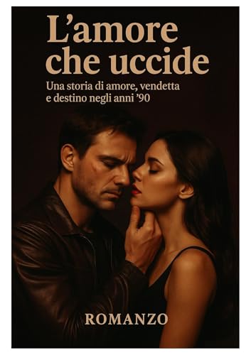 L'amore che uccide (Italian Edition)