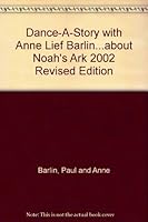 Dance-A-Story with Anne Lief Barlin...about Noah's Ark 2002 Revised Edition B000VA3H18 Book Cover