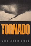The Tornado (Volume 83) (Centennial Series of the Association of Former Students, Texas A&M University)