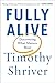 Fully Alive: Discovering What Matters Most