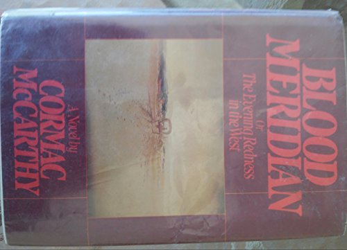 Blood Meridian: Or the Evening Redness in the West