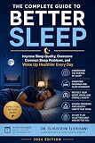 The Complete Guide to Better Sleep: Improve Sleep Quality, Overcome Common Sleep Problems, and Wake Up Healthier Every Day (Made Easy Series Book 17) (English Edition)