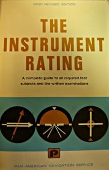 Paperback The instrument rating: A complete guide to all required test subjects and the written examinations Book