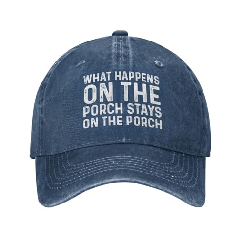 What Happens On The Porch Stays On The Porch Hat