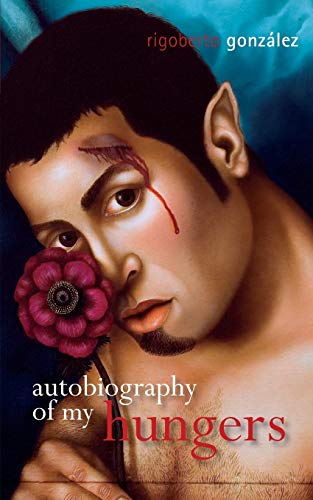 Autobiography of My Hungers (Living Out: Gay and Lesbian Autobiographies)