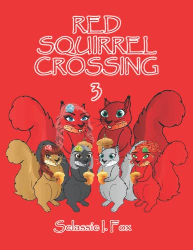 Red Squirrel Crossing III (Red Squirrel Crossing Series)