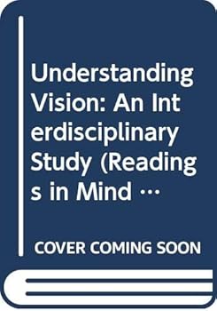 Hardcover Understanding Vision: An Interdisciplinary Study (Readings in Mind and Language) Book