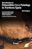 Introduction to Plaeolithic Cave Paintings in Northern Spain (Palaeolithic Cave Arts in Northern Spain)