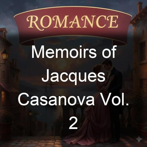 Couverture de Memoirs of Jacques Casanova Vol. 2