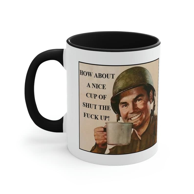 POMOTER How About A Nice Cup Of Shut The Fuck Up Accent Coffee Mug 11 oz