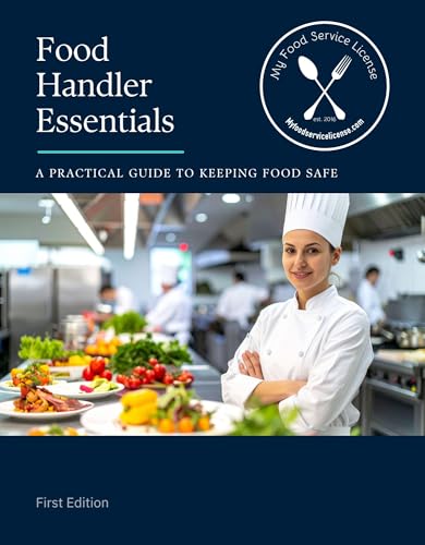 Food Handler Essentials: A Practical Guide To Keeping Food Safe