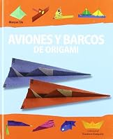 Aviones y barcos de origami 8484184285 Book Cover