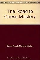 The Road to Chess Mastery B00165JQAS Book Cover