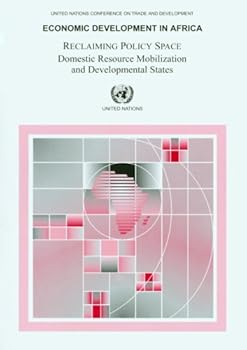 Paperback Economic Development in Africa: Reclaiming Policy Space - Domestic Resource Mobilization and Developmental States Book