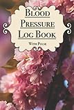  Blood Pressure Log Book with Heart Rate - Record Monitor and Log at Home for Women Botanical Flower Cover - 90 pages Sized 6\