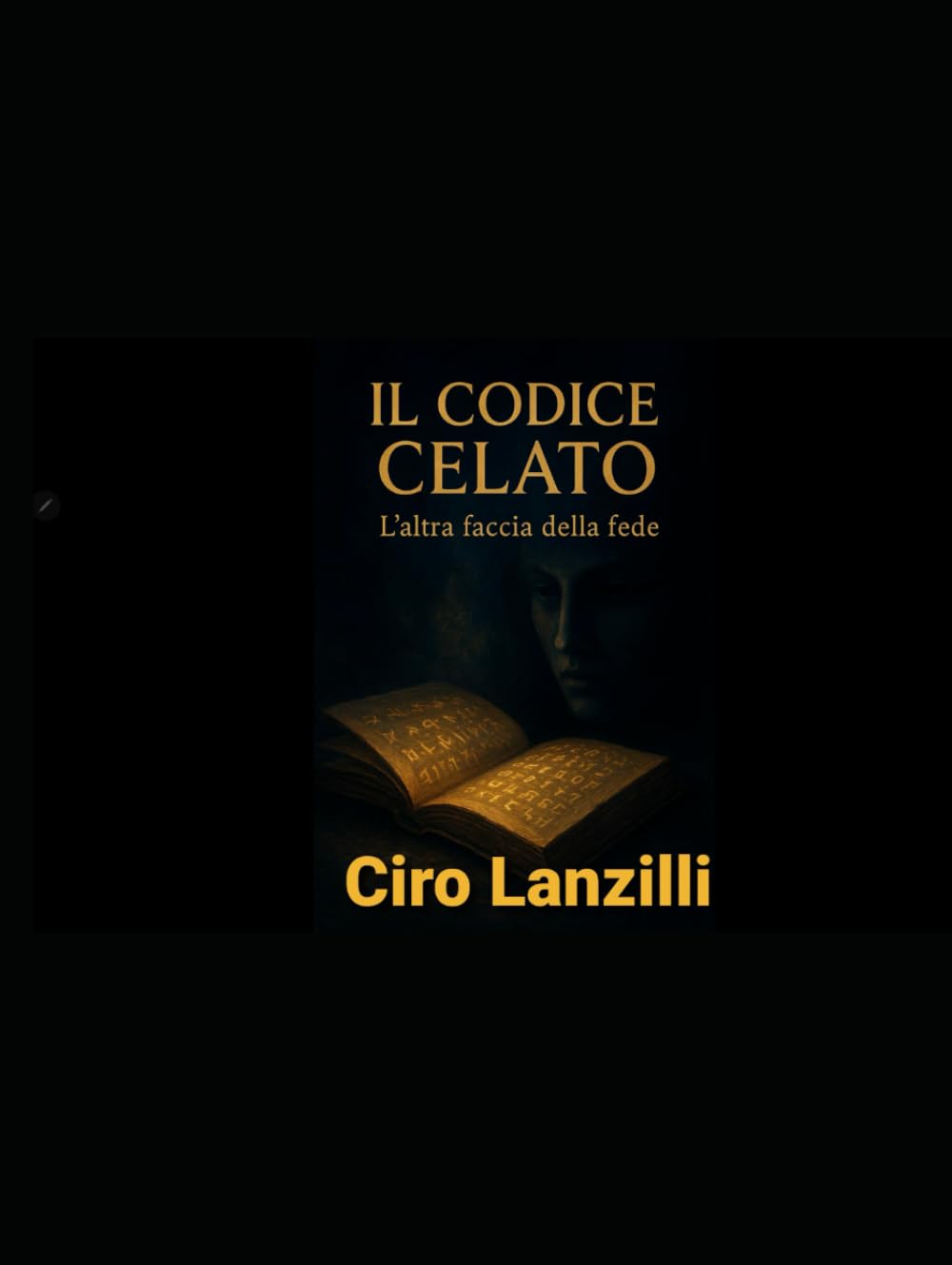 Il codice celato: L'altra faccia della fede