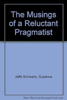Paperback The Musings of a Reluctant Pragmatist Book
