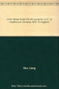 Paperback Love Never Ends ('Ai shi yung bu zi xi', in traditional Chinese, NOT in English) Book