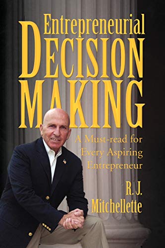 Entrepreneurial Decision Making: A Must-read for Every Aspiring Entrepreneur