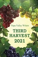 Third Harvest: Napa Valley Writers 2021 0998510831 Book Cover