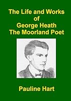 The Life and Works of George Heath 1326271636 Book Cover