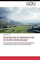 Estudio de la dinámica de la matriz del paisaje 3844345043 Book Cover
