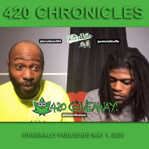 Bluezville Rewind: 420 Chronicles (Originally Published May 1, 2020)