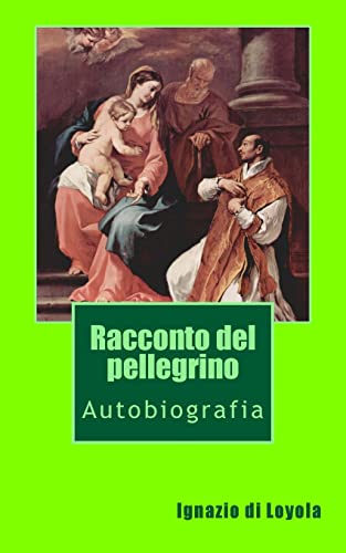 Racconto del pellegrino: Autobiografia (Italian Edition)
