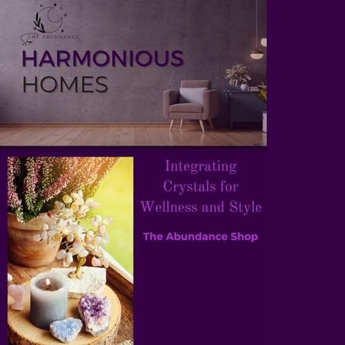 Harmonious Homes: Integrating Crystals for Wellness and Style by The Abundance Shop episode artwork