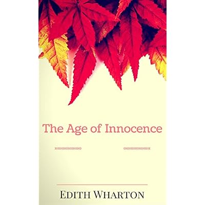 The Age of Innocence: By Edith Wharton