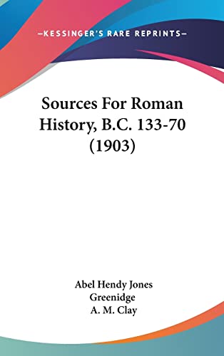 Sources For Roman History, B.C. 133-70 (1903)